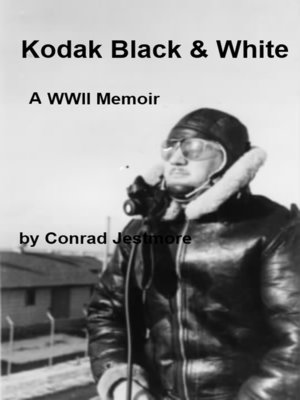 cover image of Kodak Black & White a WWII Memoir